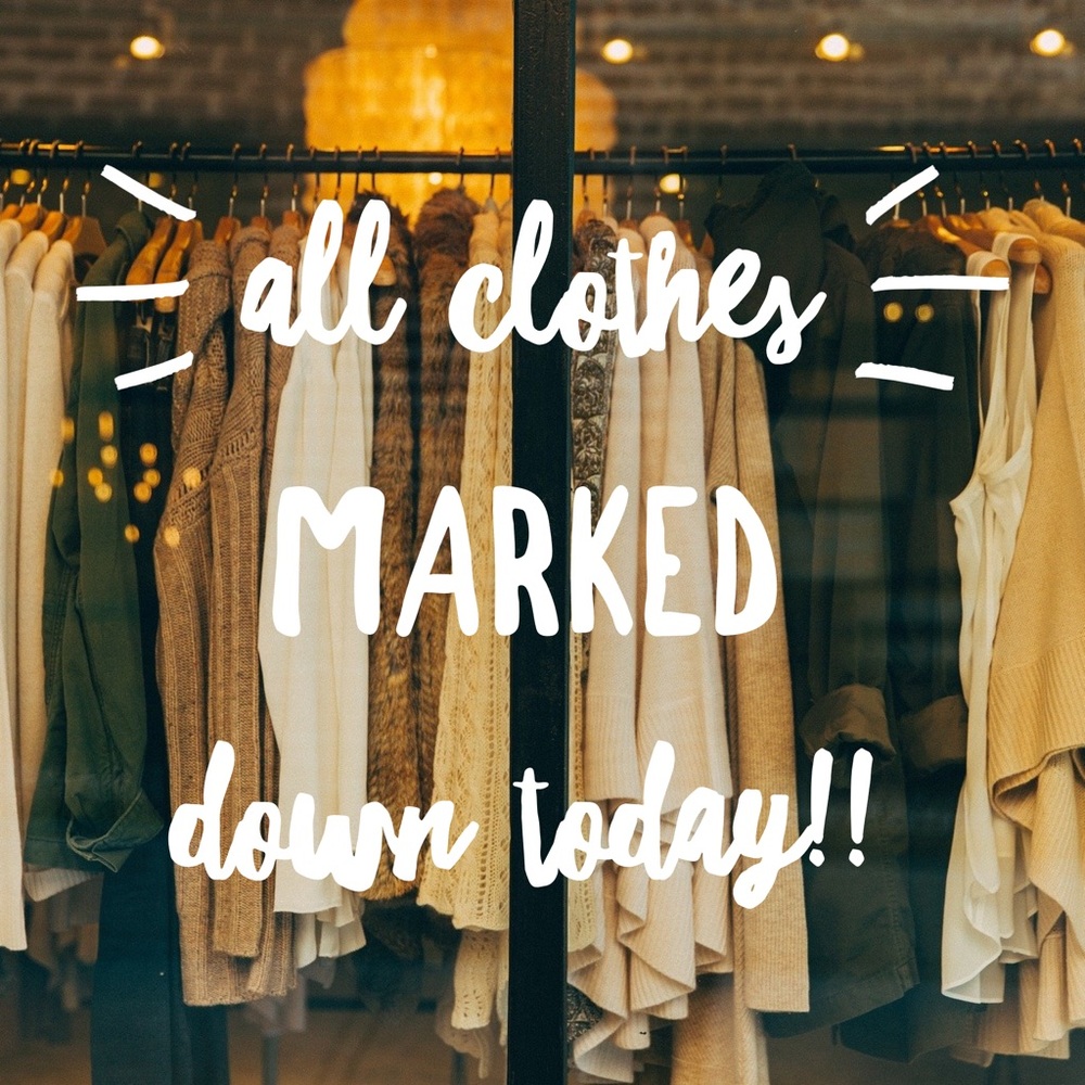 All clothes marked down!!